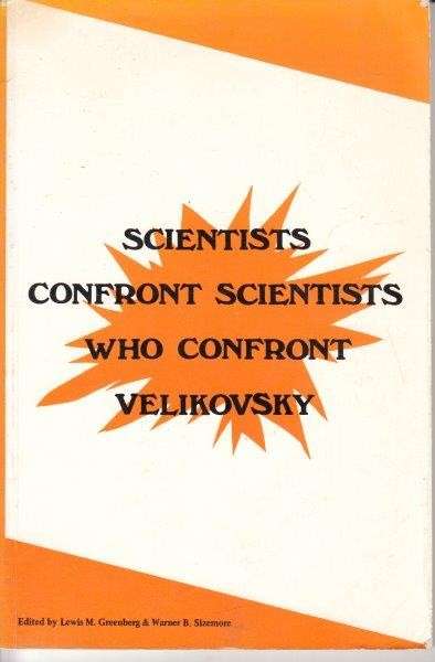 Scientists Confront Scientists Who Confront Velikovsky