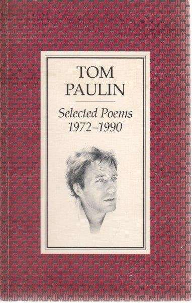 Selected Poems 1972-1990 - Paulin, Tom