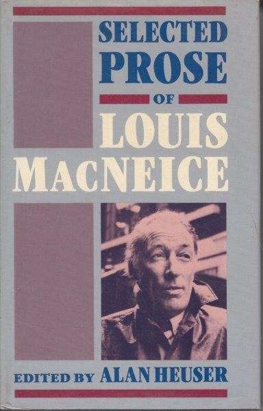 Selected Prose Of Louis Macneice - Louis MacNeice