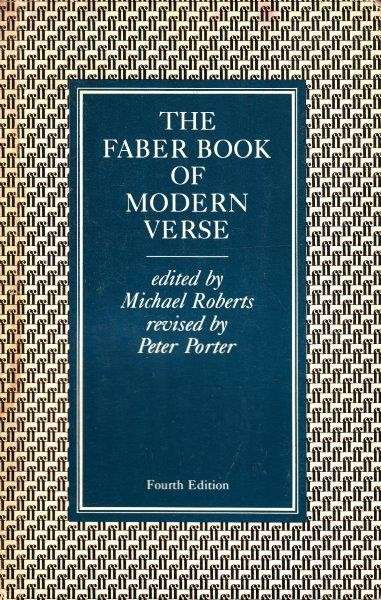 The Faber Book Of Modern Verse - Roberts, Michael & Porter, Peter