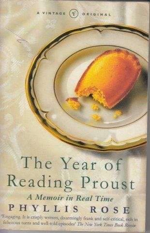 The Year Of Reading Proust - A Memoir In Real - Rose, Phyllis