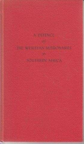 A Defence of the Wesleyan Missionaries in Southern Africa - Shaw, William