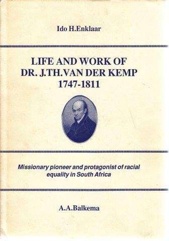 Life and Work of Dr. J. TH. Van der Kemp 1747-1811 (Hardcover) - Enklaar, Ido H.