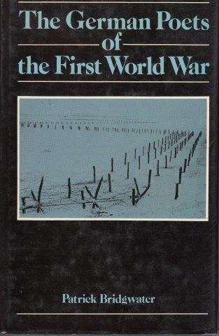 The German Poets Of The First World War - Bridgwater, Patrick (ed)