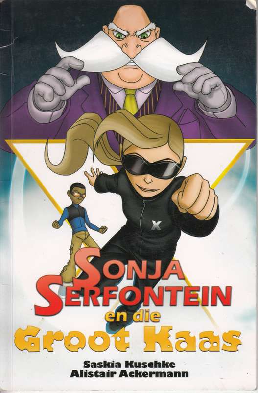Sonja Serfontuin En Die Groot Kaas - Kuschke, Saskia