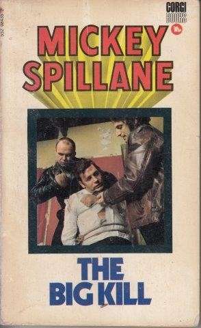 The Big Kill (Mike Hammer 5) - Spillane, Mickey