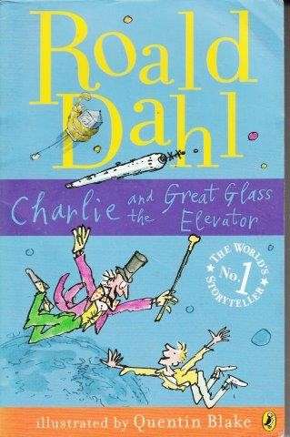 Charlie And The Great Glass Elevator - Dahl, Roald