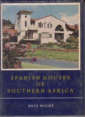 Spanish Houses in Southern Africa (First, signed, limited edition) - Wicht, Hein