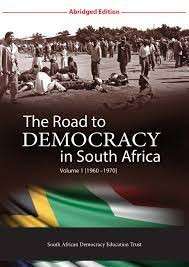 The Road To Democracy In South Africa - Volume 1 (Abridged)