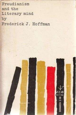 Freudianism and the Literary Mind - Hoffman, Frederick J.