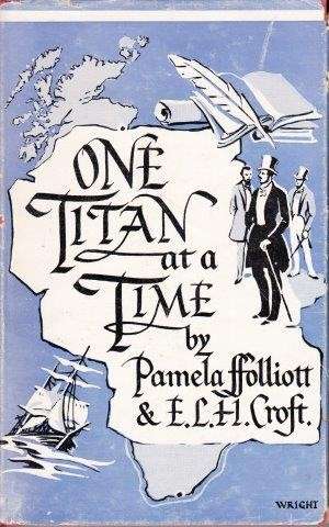 One Titan at a Time - Ffolliott, Pamela & Croft, E. L. H.