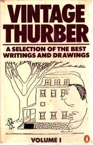 Vintage Thurber: A Selection Of The Best Writings And Drawings - Thurber, James