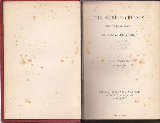 The Shire Highlands (East Central Africa) As Colony and Mission (1885 First Edition Hardcover)