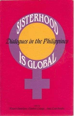 Sisterhood Is Global - Dialogues in the Philippines - Garcellano, Rosario & Lolargo, Elizabeth