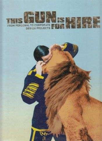 This Gun Is For Hire - Klanten, Robert  Ehmann, Sven