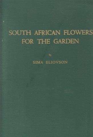 South African Flowers for the Garden - Eliovson, Sima