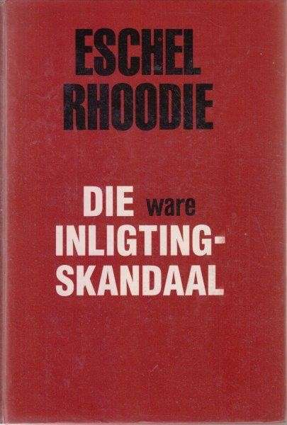 Die Ware Inligtingskandaal - Rhoodie, Eschel