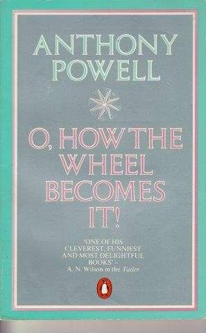 O, How The Wheel Becomes It! - Powell, Anthony