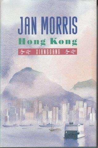 Hong Kong - Xianggang (Hardcover) - Morris, Jan