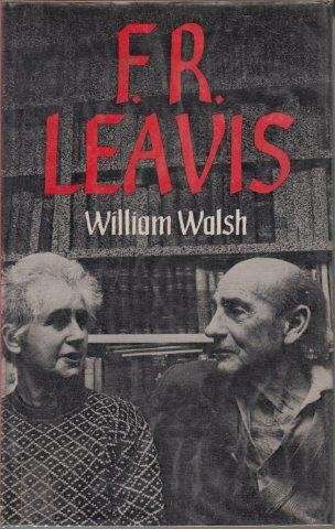 F. R. Leavis - Walsh, William