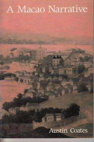 A Macao Narrative - Coates, Austin