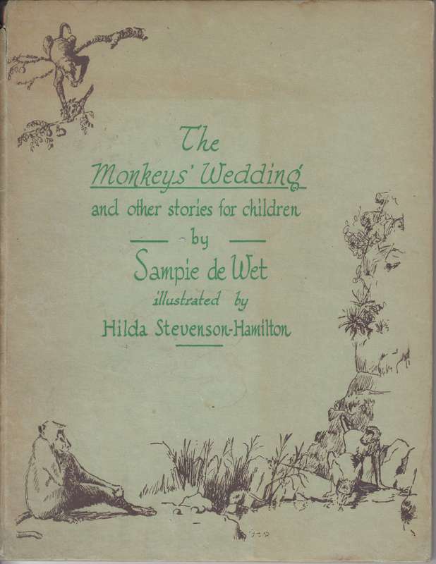 The Monkey's Wedding and Other Stories for Children - de Wet Sampie & Stevenson-Hamilton, Hilda