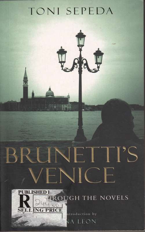 Brunetti's Venice: Walks with the City's Best-Loved Detective - Sepeda, Toni