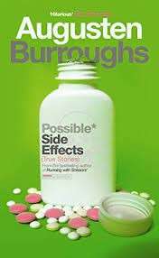 Possible Side Effects: True Stories - Burroughs, Augusten