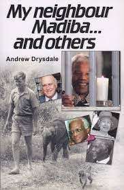 My Neighbour Madiba - And Others - Drysdale, Andrew