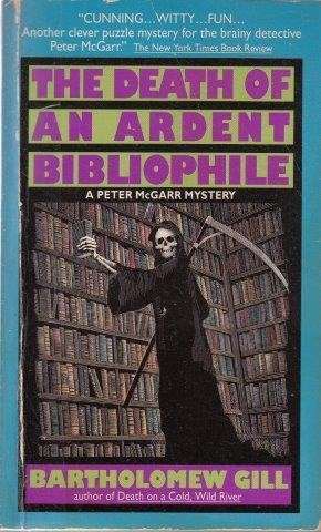 The Death Of An Ardent Bibliophile - Gill, Bartholomew