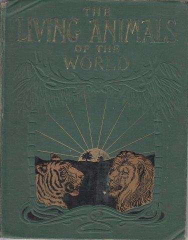 The Living Animals of the World Vol. I Mammals & Vol. II - Selous, Cornish
