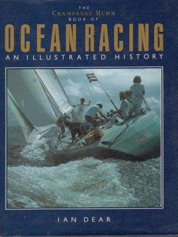 The Champagne Mumm Book Of Ocean Racing - Dear, Ian