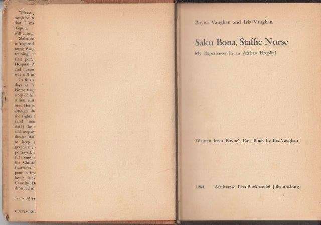 Saku Bona, Staffie Nurse: My Experiences in an African Hospital - Vaughan, Iris & Vaughan, Boyne