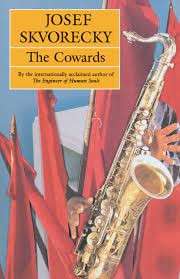 The Cowards - Skvorecky, Josef