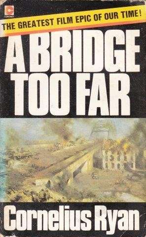 A Bridge Too Far - Ryan, Cornelius