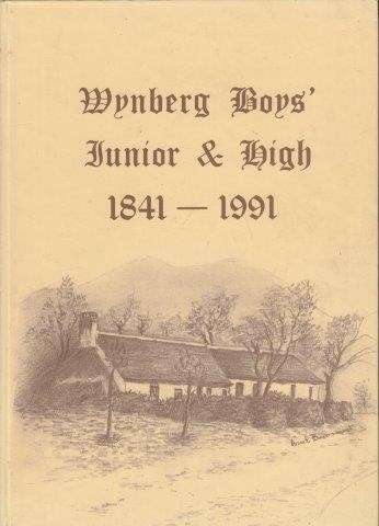 Wynberg Boys Junior & High 1841-1991 150 Anniversary Recipe Book - No Author Attributed
