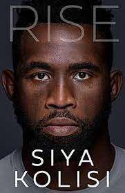 Rise: Siya Kolisi - Kolisi, Siya & Starling, Boris