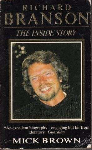 Richard Branson - The inside Story - Brown, Mick