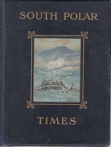The South Polar Times: Volume III, April to October 1911 (limited to 350 copies)