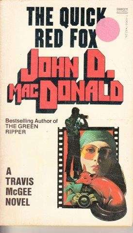 The Quick Red Fox - MacDonald, John D.