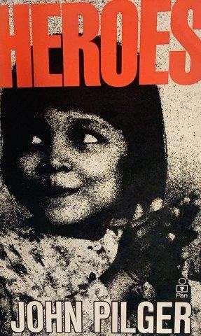 Heroes - Pilger, John