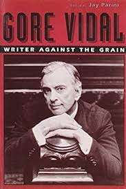 Gore Vidal: Writer Against the Grain (Hardcover) - Parini, Jay (ed)
