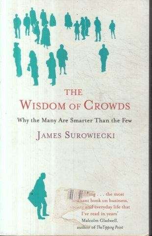 The Wisdom Of Crowds - Surowiecki, James