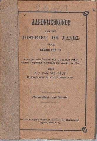 Aardrijkskunde van het Distrikt de Paarl Voor Standaard III - van der Spuy, S. J.