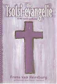 Die Tsotsi-Evangelie - van Rensburg, Frans