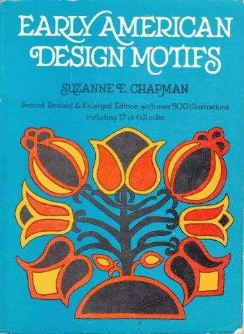 Early American Design Motifs - Chapman, Suzanne E.