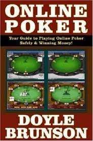 Online Poker: Your Guide to Playing Online Poker Safely & Winning Money - Brunson, Doyle