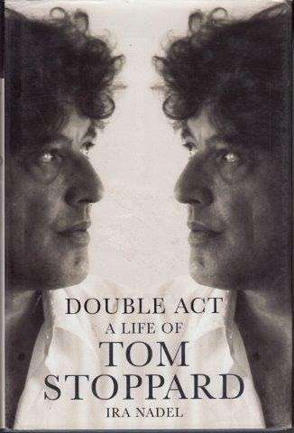 Double Act - A life of Tom Stoppard - Nadel, Ira