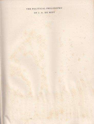 The Political Philosophy of J. A. de Mist - aStudy in Political Pluralism - Murray, A. H.