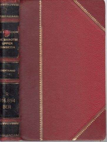 The Kingdom Of The Barotsi, Upper Zambezia - Bertrand, Alfred